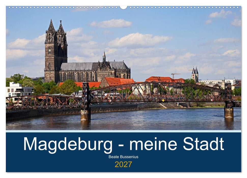 Magdeburg – meine Stadt (CALVENDO Wandkalender 2027)