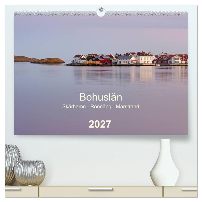 Bohuslän. Skärhamn - Rönnäng - Marstrand (CALVENDO Premium Wandkalender 2027)