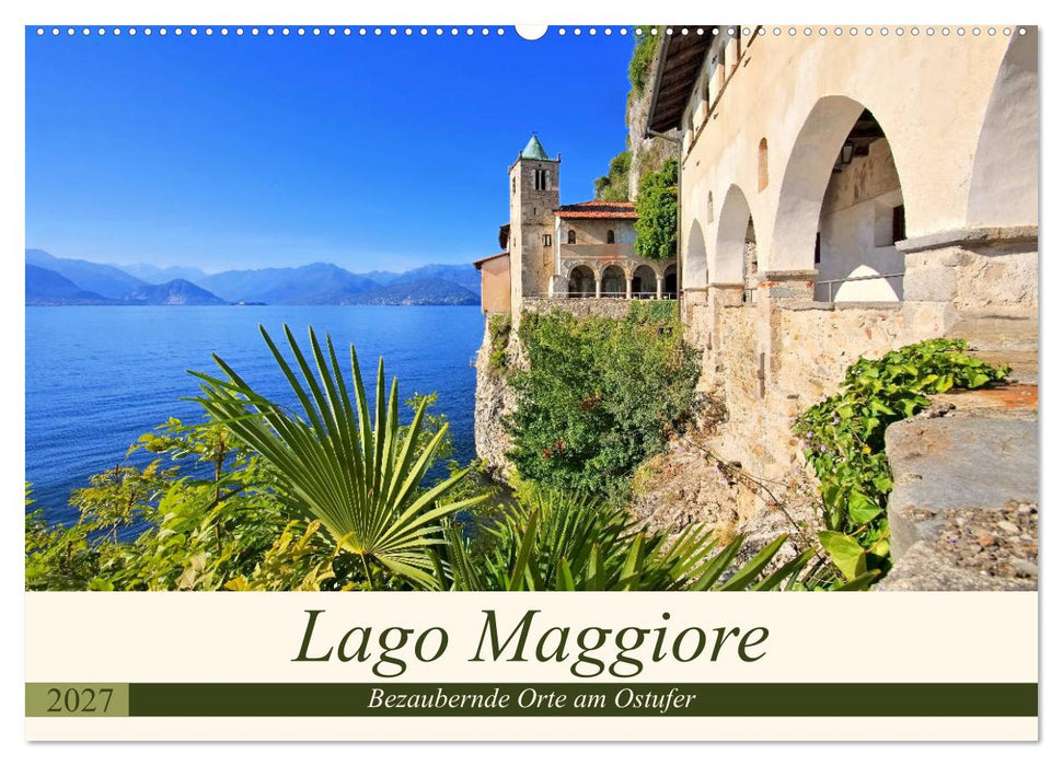 Lago Maggiore - Bezaubernde Orte am Ostufer (CALVENDO Wandkalender 2027)