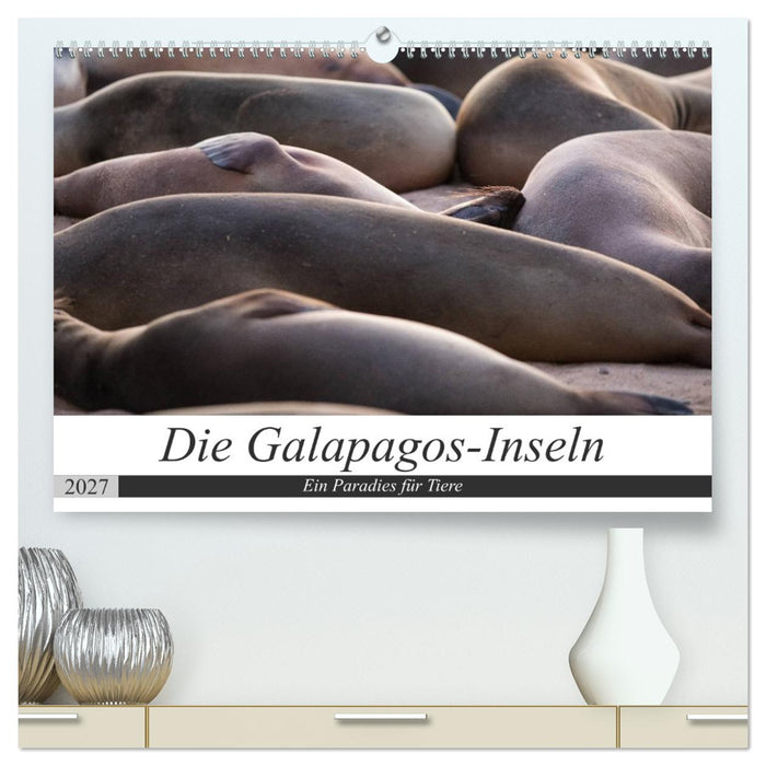 Galapagos-Inseln - Ein Paradies für Tiere (CALVENDO Premium Wandkalender 2027)