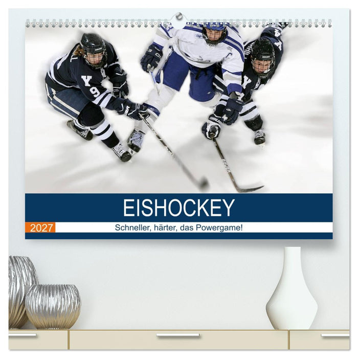 Eishockey! Schneller, härter, das Powergame! (CALVENDO Premium Wandkalender 2027)