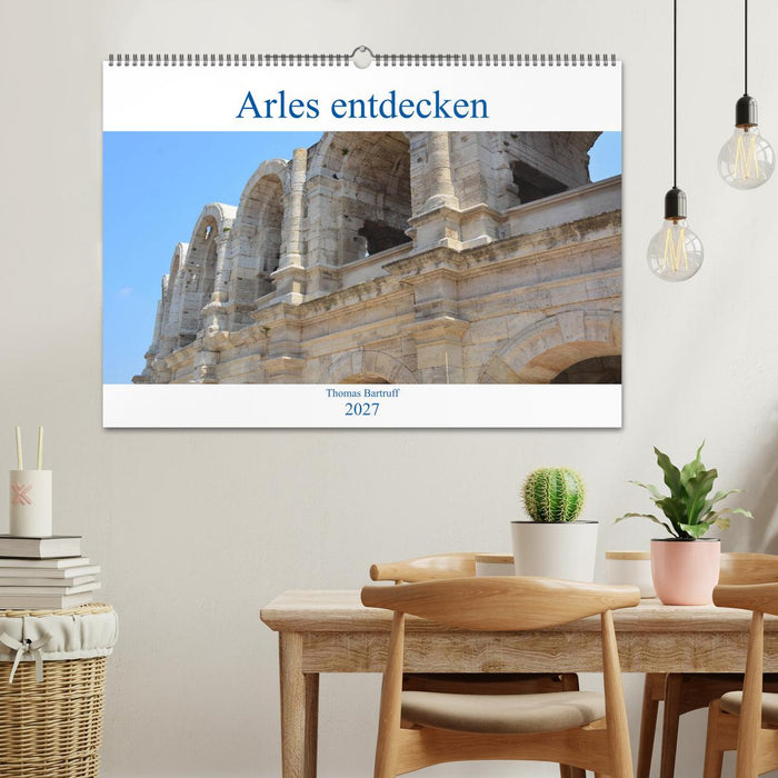 Arles entdecken (CALVENDO Wandkalender 2027)