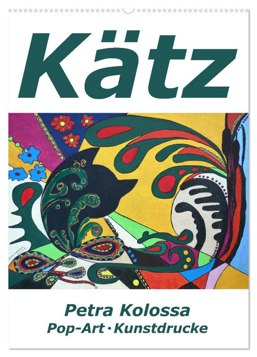 Kätz, Petra Kolossa, Pop-Art-Kunstdrucke (CALVENDO Wandkalender 2027)