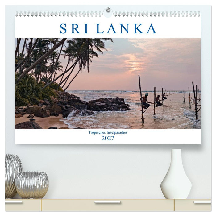 Sri Lanka, tropisches Inselparadies (CALVENDO Premium Wandkalender 2027)