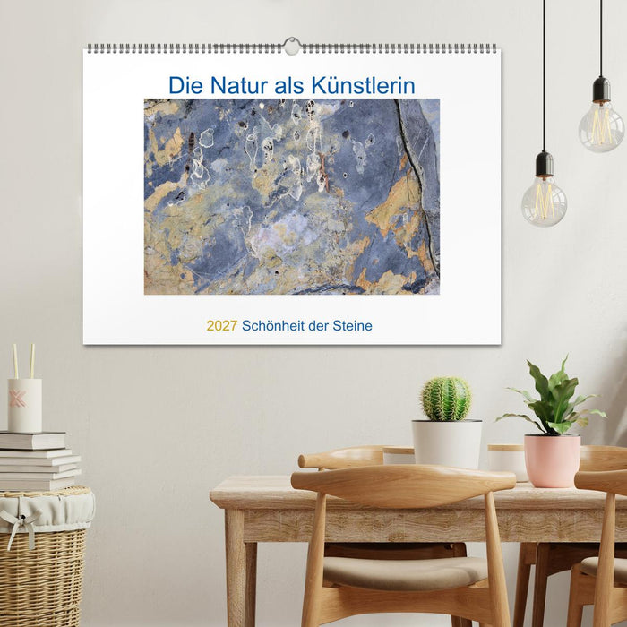 Die Natur als Künstlerin - Schönheit der Steine (CALVENDO Wandkalender 2027)