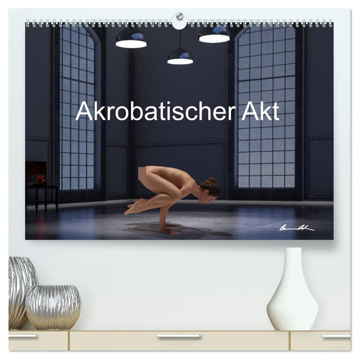 Der akrobatische Akt (CALVENDO Premium Wandkalender 2027)