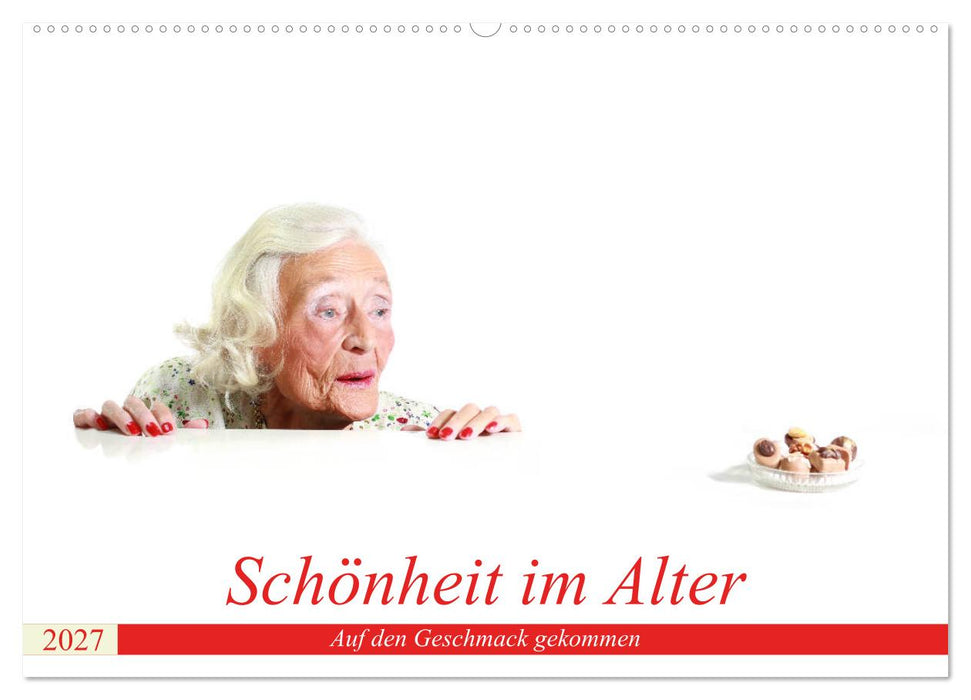 Schönheit im Alter - Auf den Geschmack gekommen (CALVENDO Wandkalender 2027)