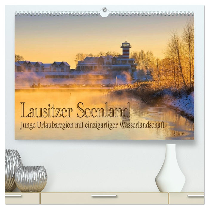 Lausitzer Seenland - Junge Urlaubsregion mit einzigartiger Wasserlandschaft (CALVENDO Premium Wandkalender 2027)
