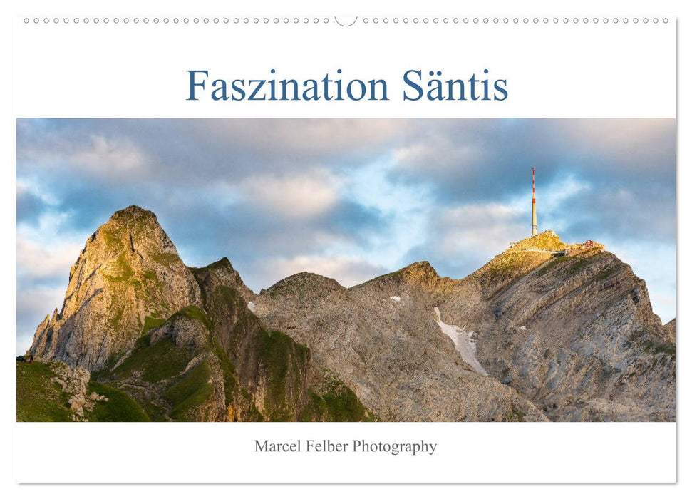 Faszination Säntis (CALVENDO Wandkalender 2027)