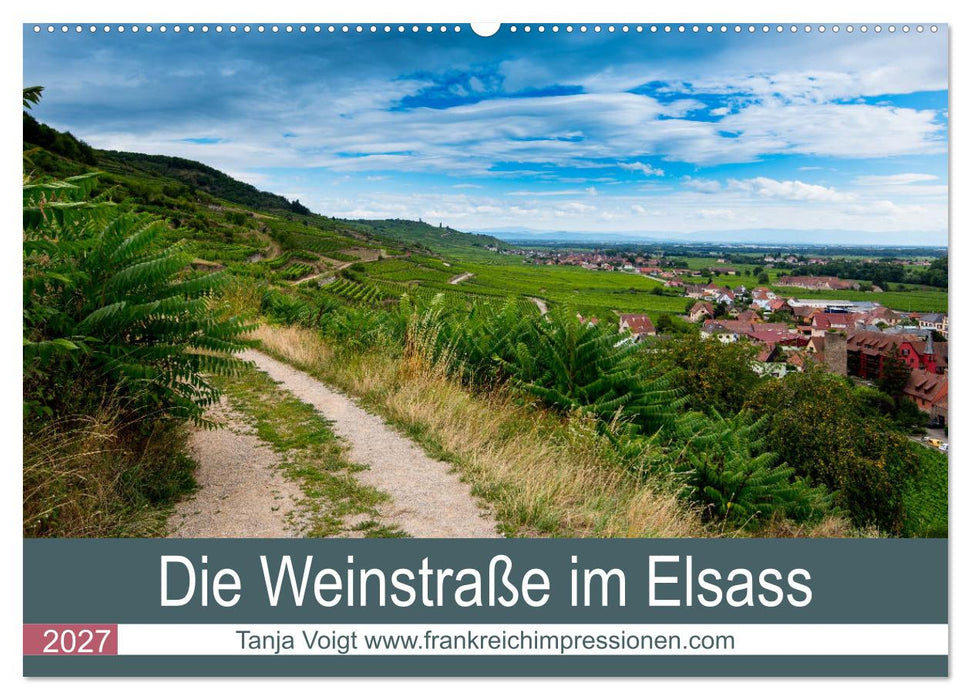 Die Weinstaße im Elsass (CALVENDO Wandkalender 2027)