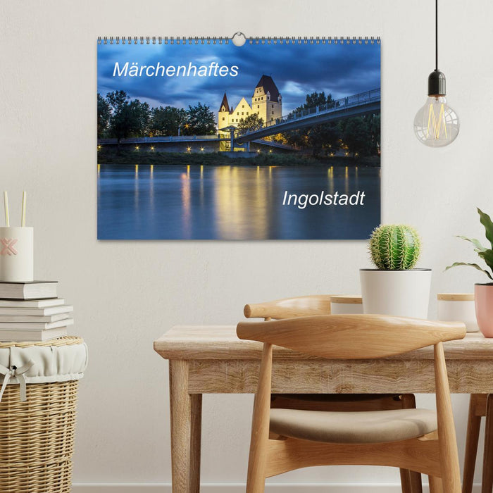 Märchenhaftes Ingolstadt (CALVENDO Wandkalender 2027)