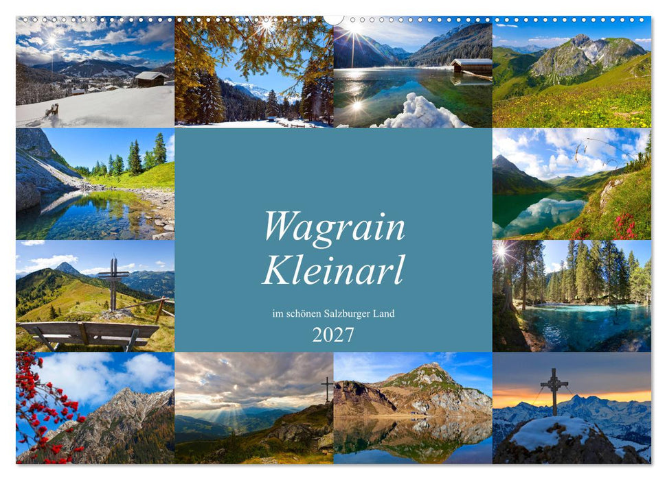 Wagrain Kleinarl im schönen Salzburger Land (CALVENDO Wandkalender 2027)