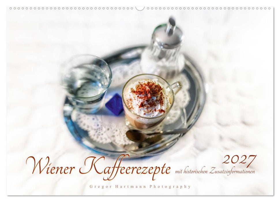 Wiener Kaffeerezepte (CALVENDO Wandkalender 2027)
