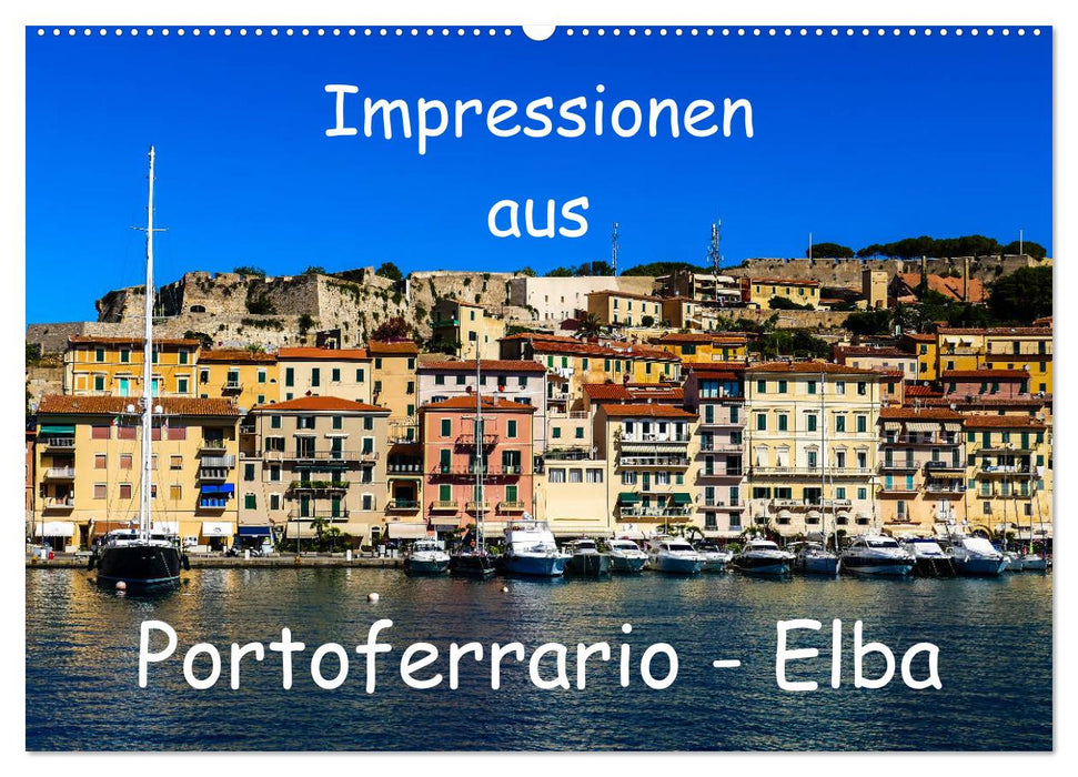 Impressionen aus Portoferrario - Elba (CALVENDO Wandkalender 2027)