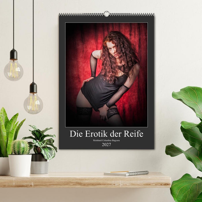 Die Erotik der Reife (CALVENDO Wandkalender 2027)