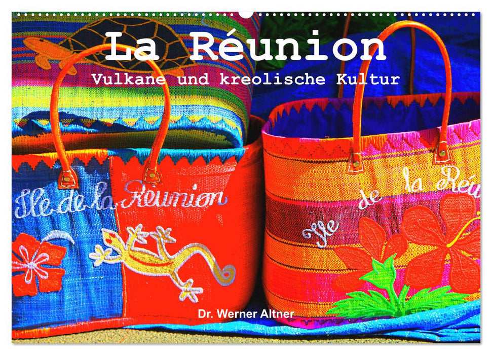 La Réunion - Vulkane und kreolische Kultur (CALVENDO Wandkalender 2027)