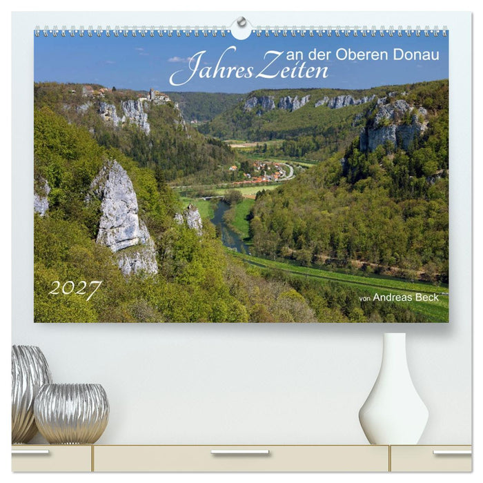 JahresZeiten an der Oberen Donau (CALVENDO Premium Wandkalender 2027)
