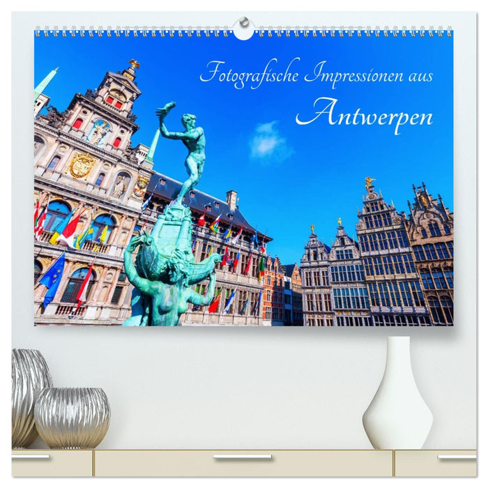 Fotografische Impressionen aus Antwerpen (CALVENDO Premium Wandkalender 2027)