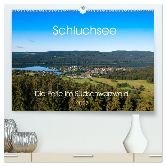 Schluchsee Naturpark Südschwarzwald (CALVENDO Premium Wandkalender 2027)