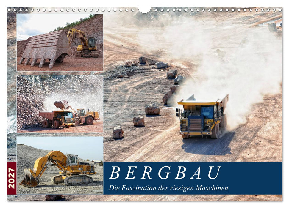 Bergbau - Die Faszination der riesigen Maschinen (CALVENDO Wandkalender 2027)