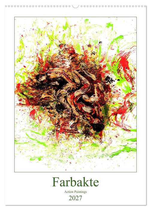 Farbakte - Action Paintings (CALVENDO Wandkalender 2027)