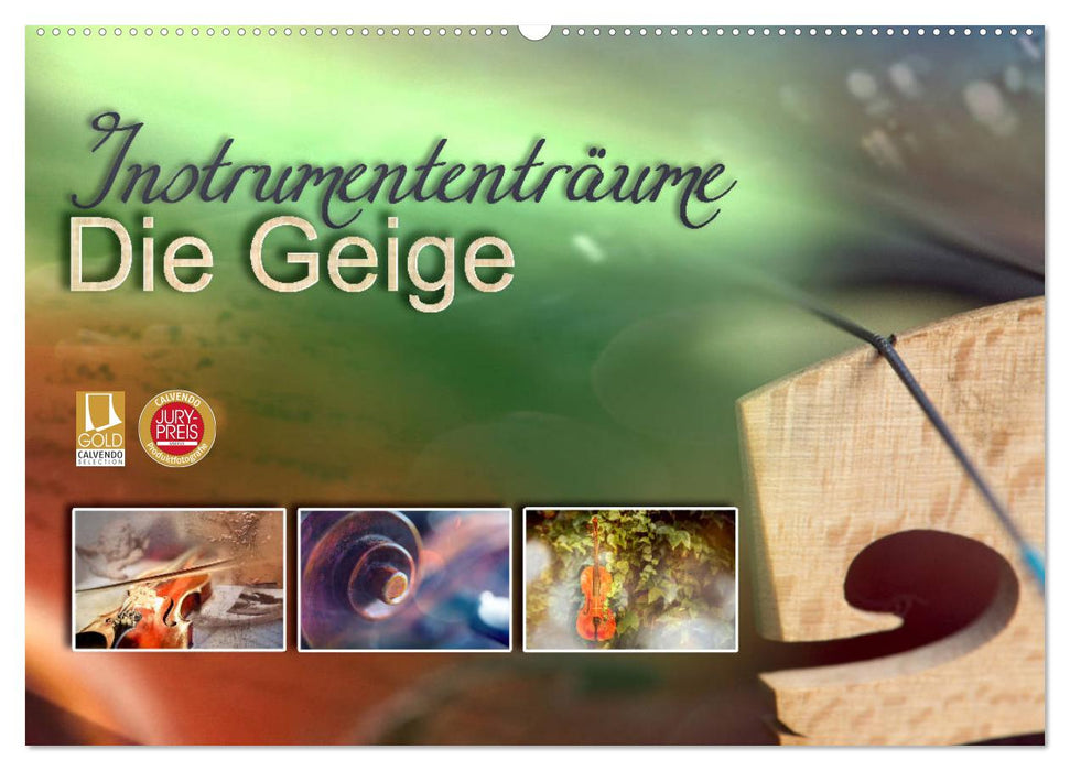 Instrumententräume - Die Geige (CALVENDO Wandkalender 2027)