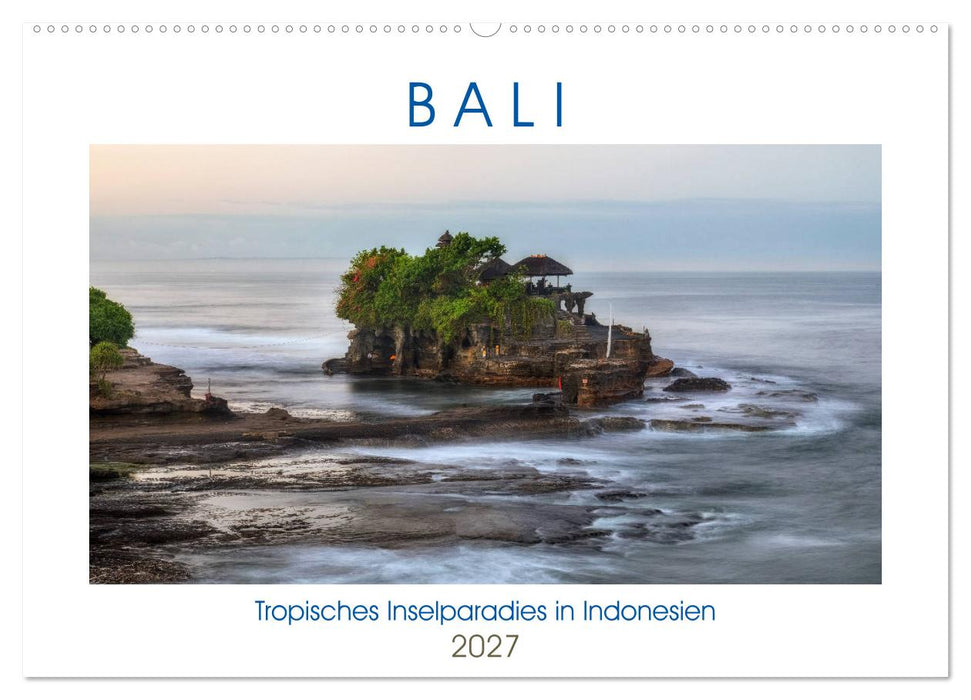 Bali, tropisches Inselparadies in Indonesien (CALVENDO Wandkalender 2027)