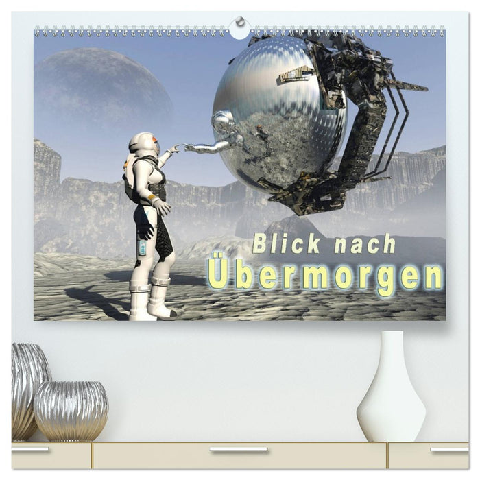 Blick nach Übermorgen (CALVENDO Premium Wandkalender 2027)