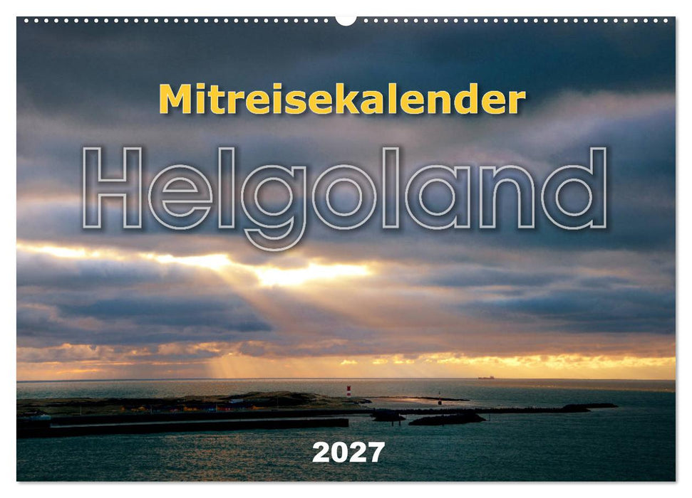 Mitreisekalender 2027 Helgoland (CALVENDO Wandkalender 2027)