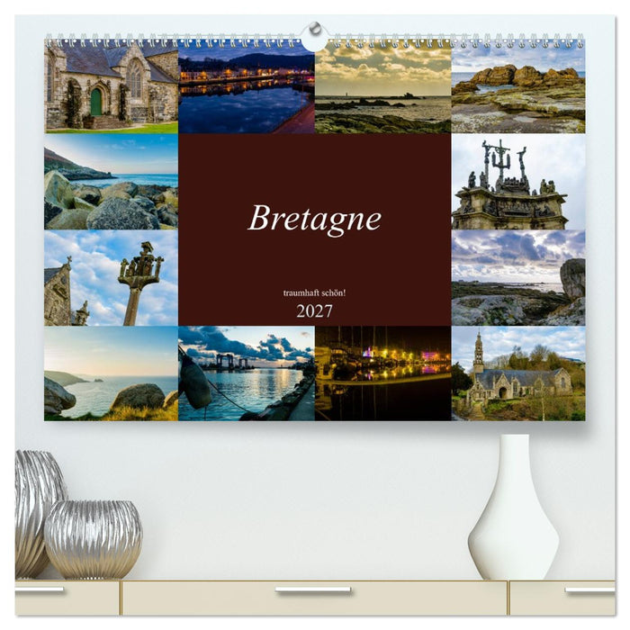 Bretagne - traumhaft schön! (CALVENDO Premium Wandkalender 2027)