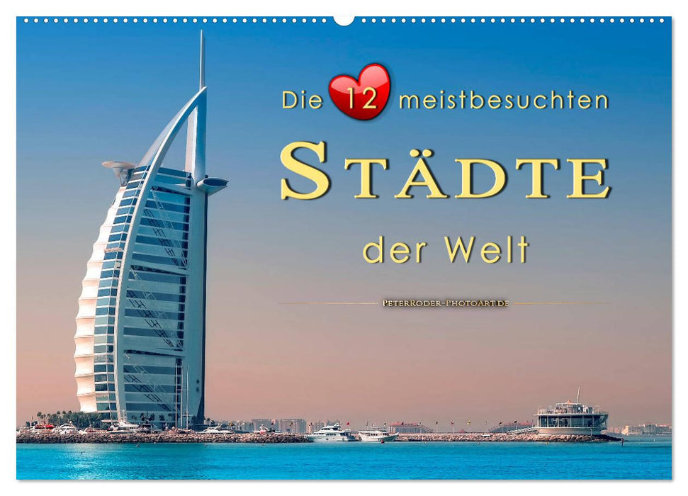 Die 12 meistbesuchten Städte der Welt (CALVENDO Wandkalender 2027)