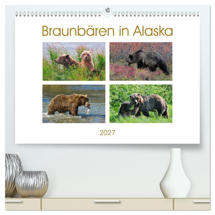 Braunbären in Alaska (CALVENDO Premium Wandkalender 2027)