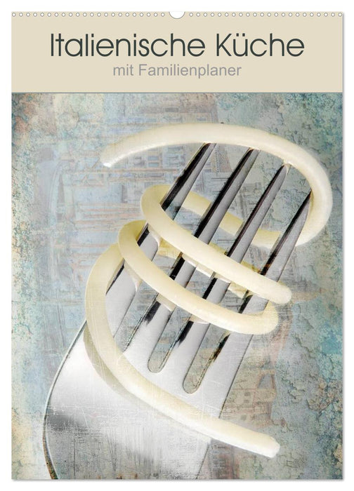 Italienische Küche mit Familienplaner (CALVENDO Wandkalender 2027)