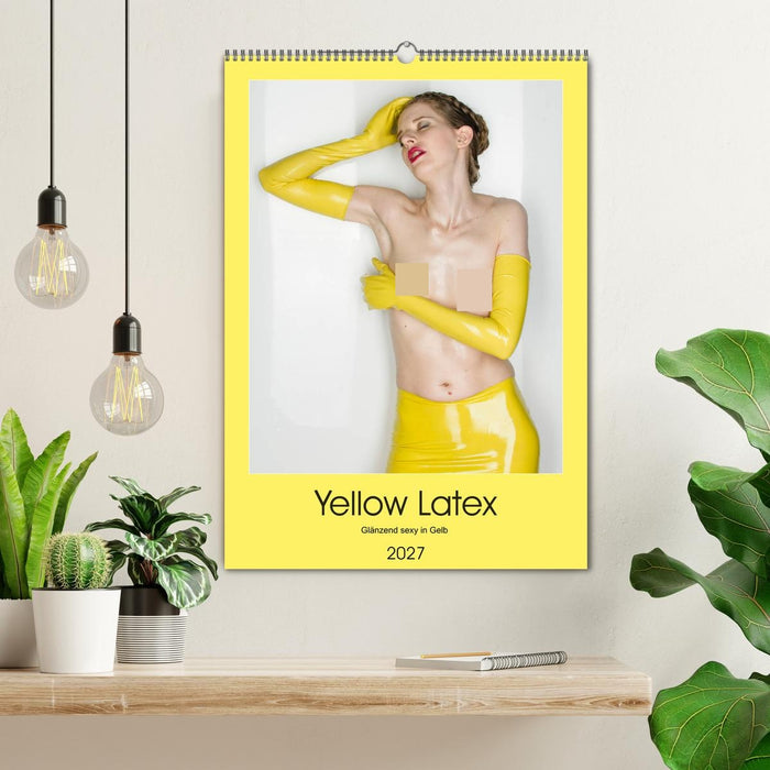 Yellow Latex (CALVENDO Wandkalender 2027)