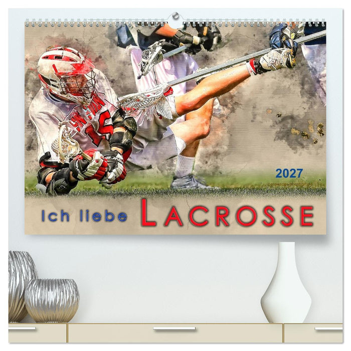 Ich liebe Lacrosse (CALVENDO Premium Wandkalender 2027)
