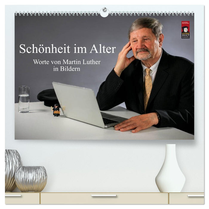Schönheit im Alter - Worte von Martin Luther in Bildern (CALVENDO Premium Wandkalender 2027)