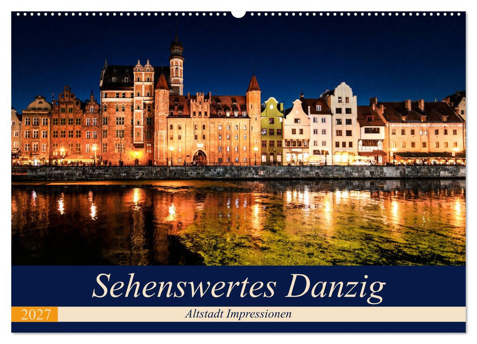Sehenswertes Danzig (CALVENDO Wandkalender 2027)