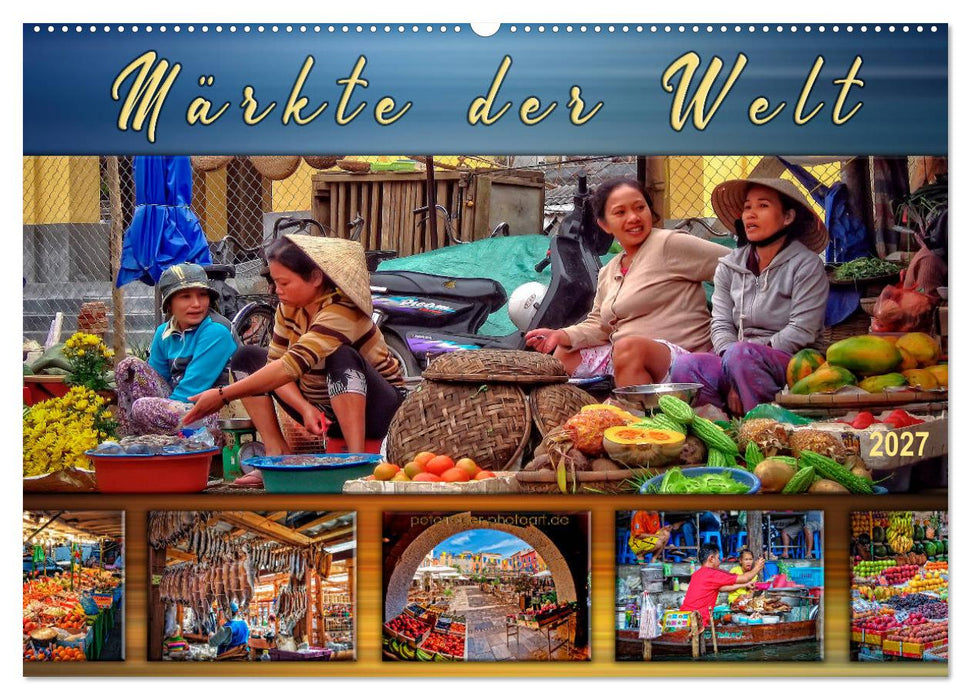 Märkte der Welt (CALVENDO Wandkalender 2027)