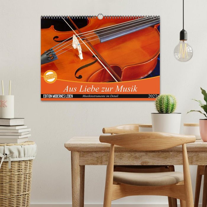 Aus Liebe zur Musik (CALVENDO Wandkalender 2027)