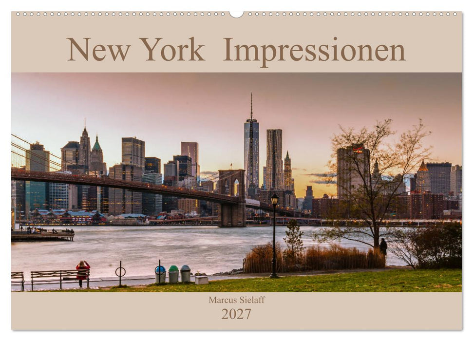New York Impressionen 2027 (CALVENDO Wandkalender 2027)