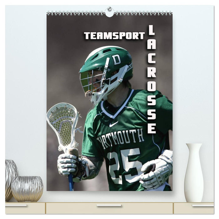 Teamsport - LACROSSE (CALVENDO Premium Wandkalender 2027)