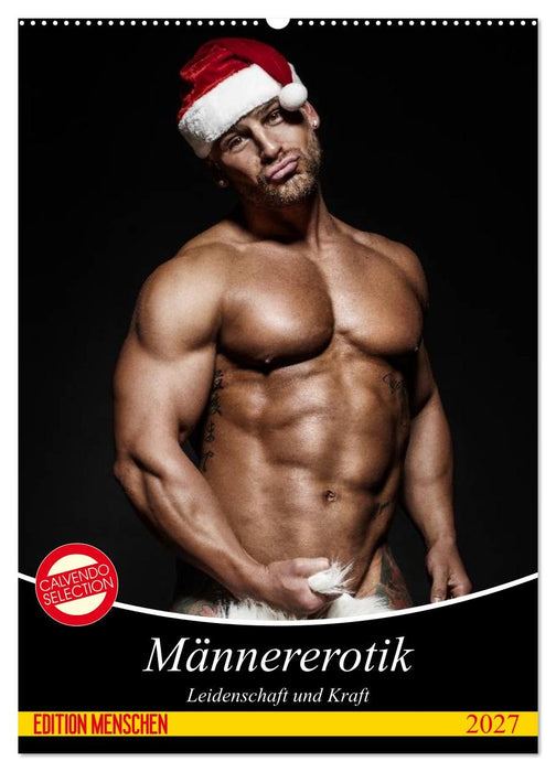 Männererotik. Leidenschaft und Kraft (CALVENDO Wandkalender 2027)