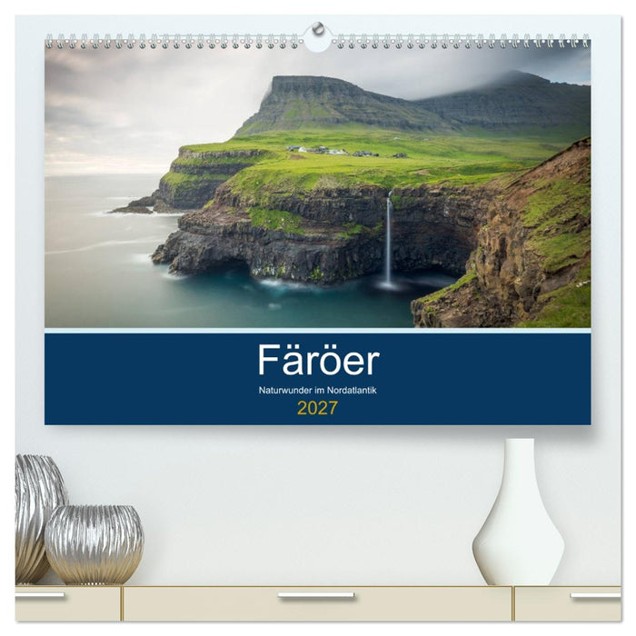 Färöer - Naturwunder im Nordatlantik (CALVENDO Premium Wandkalender 2027)