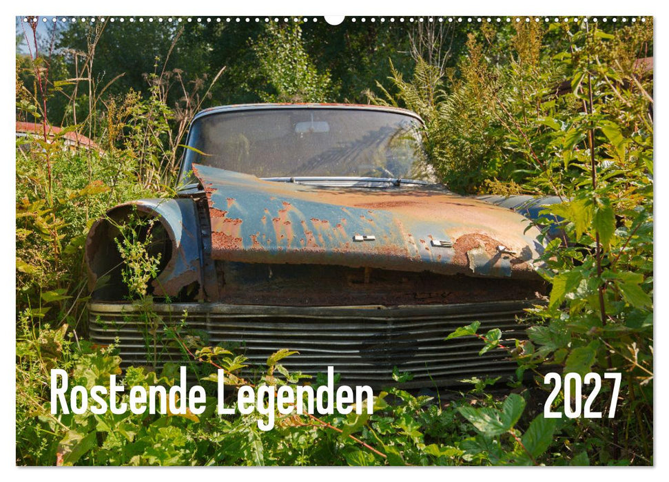 Rostende Legenden (CALVENDO Wandkalender 2027)