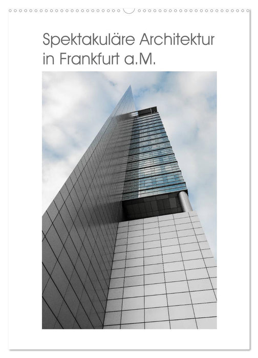 Spektakuläre Architektur in Frankfurt a.M. (CALVENDO Wandkalender 2027)