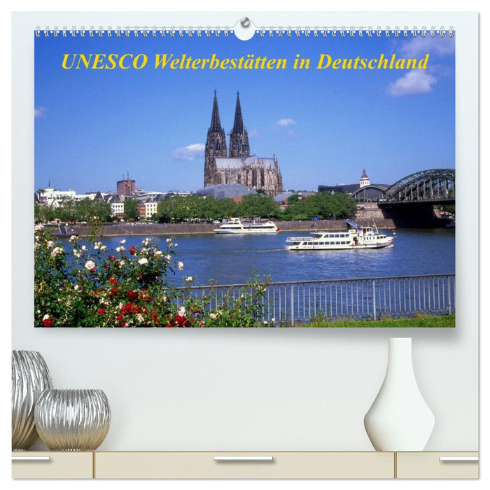UNESCO Welterbestätten in Deutschland (CALVENDO Premium Wandkalender 2027)
