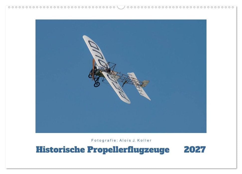 Historische Propellerflugzeuge (CALVENDO Wandkalender 2027)