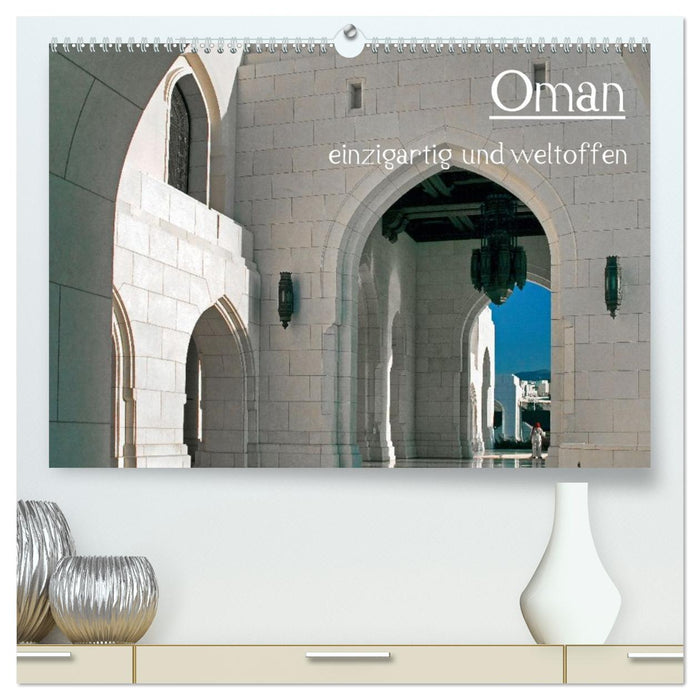Oman - einzigartig und weltoffen (CALVENDO Premium Wandkalender 2027)