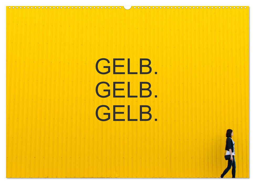 Gelb. Gelb. Gelb. (CALVENDO Wandkalender 2027)