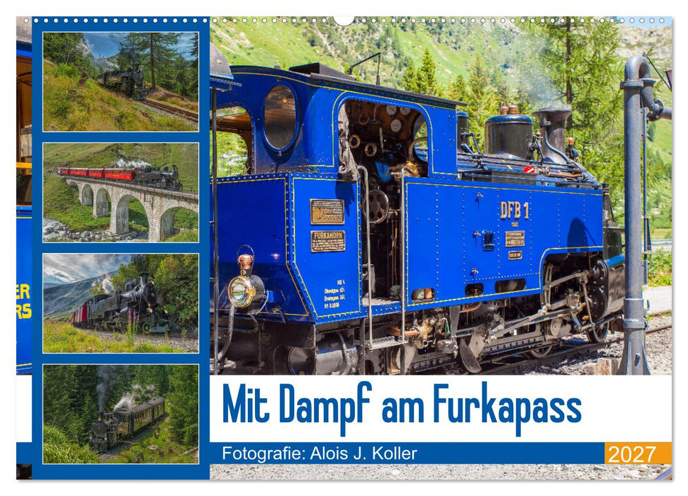 Mit Dampf am Furkapass (CALVENDO Wandkalender 2027)
